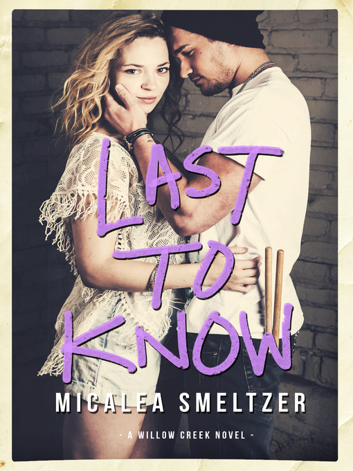 Title details for Last to Know by Micalea Smeltzer - Available